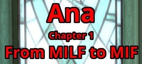 Ana, Chapter 1 And 2: From MILF to MIF cover
