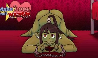 Make Love Not Waagh! - Final 18+ Adult game cover