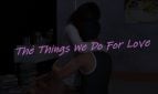 The Things We Do For Love Cover