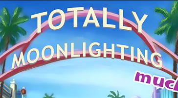 Totally Moonlighting Much? cover