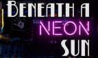 Beneath a Neon Sun Adult Game Cover