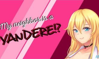 My Neighbor is a Yandere!? - 1.0 18+ Adult game cover