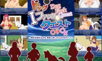 Dog Fuck Quest ~The Only Match For Evil Is, The Hero's Four Legged Companion!?~ - Final 18+ Adult game cover
