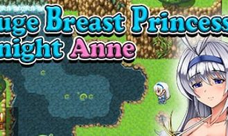 Huge Breast Princess Knight Anne - Final 18+ Adult game cover