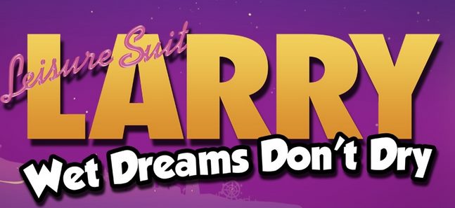 Leisure Suit Larry: Wet Dreams Don’t Dry cover