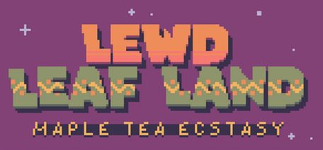 Lewd Leaf Land: Maple Tea Ecstasy cover