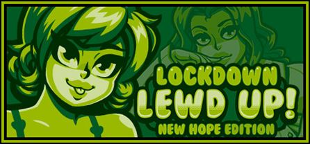 Lockdown Lewd UP! ❤️ New Hope Edition cover