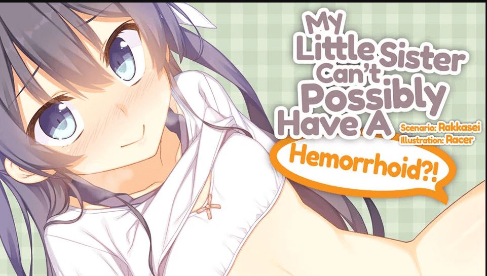 My Little Sister Can’t Possibly Have A Hemorrhoid? cover