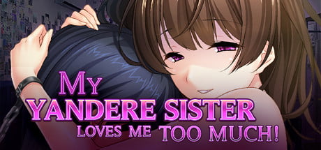 My Yandere Sister loves me too much! cover
