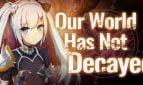 Our World Has Not Decayed Adult Game Cover