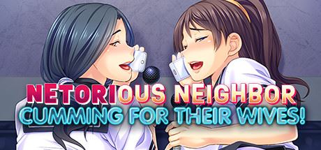 Netorious Neighbor Cumming for their Wives! cover