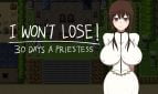 I WON’T LOSE! ~30 DAYS A PRIESTESS Adult Game Cover