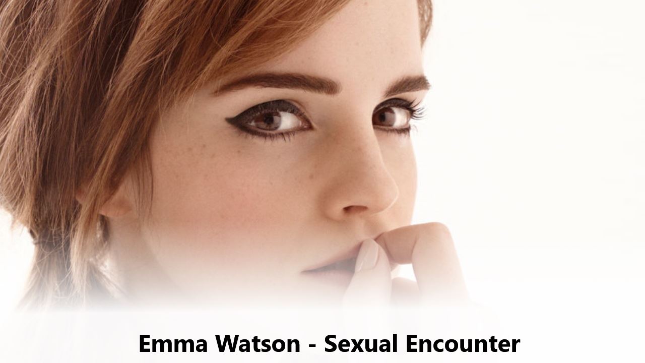 Emma Watson Sexual Encounter cover