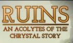Ruins an acolytes of the Chrystals story Adult Game Cover