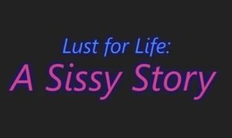 Lust for Life: A Sissy Story - 0.39 18+ Adult game cover