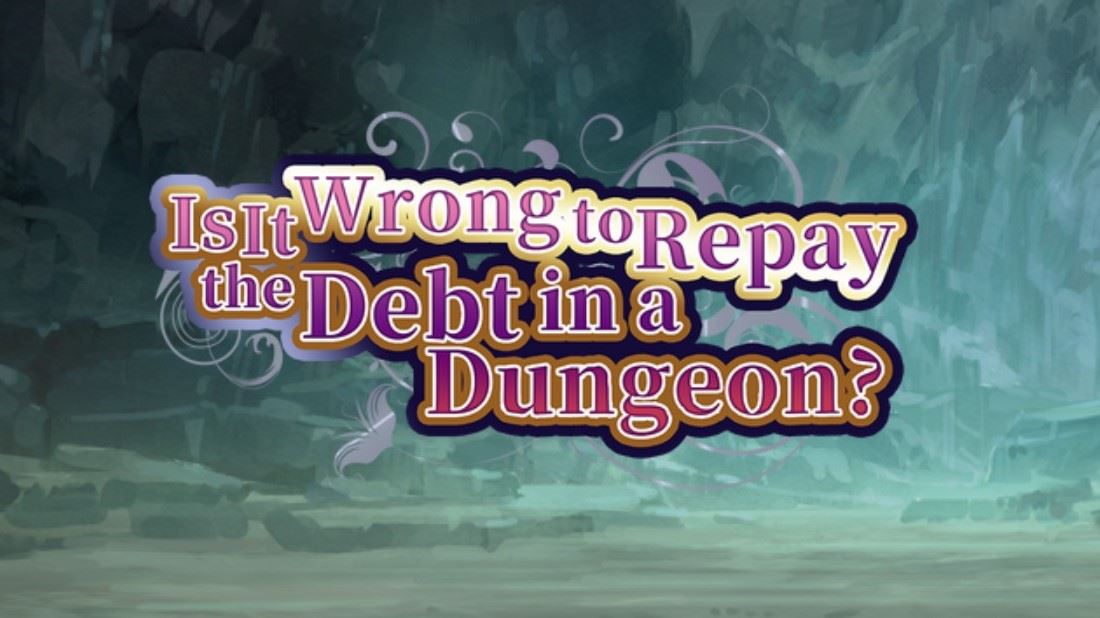 Is It Wrong to Repay the Debt in a Dungeon? cover