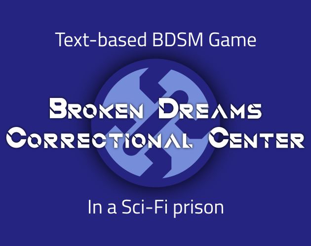 Broken Dreams Correctional Center - v0.1.10 Adult game cover