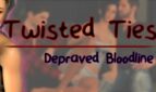 Twisted Ties Depraved Bloodline Adult Game Cover