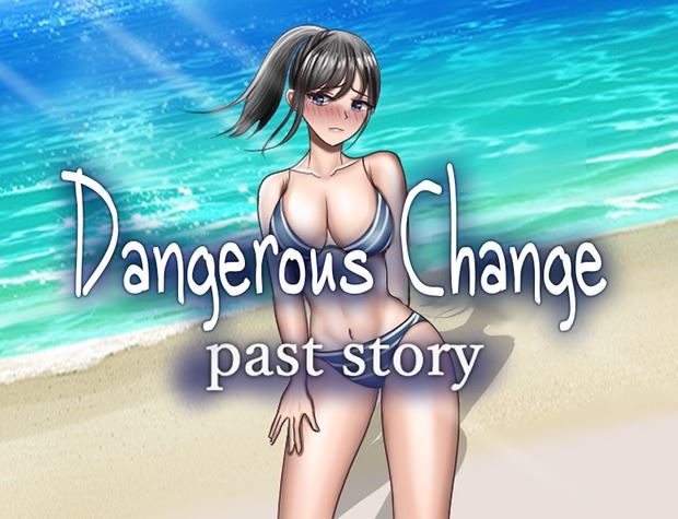 Dangerous Change: Past Story cover