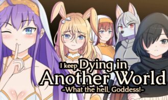 I keep Dying in Another World -What the hell, Goddess! - Final 18+ Adult game cover