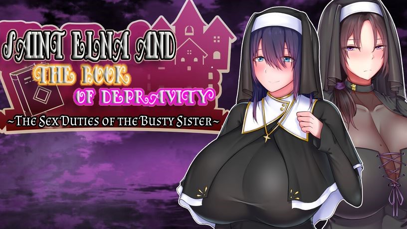Saint Elna and the Book of Depravity ~The Sex Duties of the Busty Sister~ cover