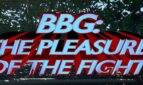 BBG - The Pleasure of the Fight Adult Game Cover