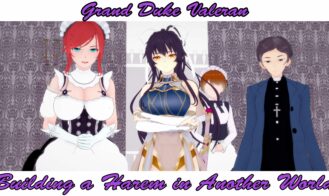 Grand Duke Valeran - Building a Harem in Another World - 0.5.0-public 18+ Adult game cover