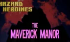Hazard Heroines - The Maverick Manor Adult Game Cover