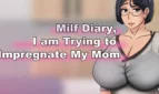 Milf Diary, I am Trying to Impregnate My Mom Adult Game Cover