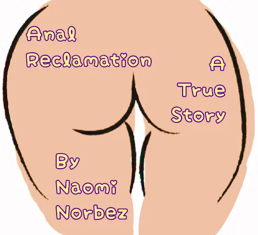 Anal Reclamation A True Story cover