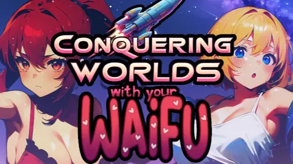 Conquering Worlds with your Waifu cover