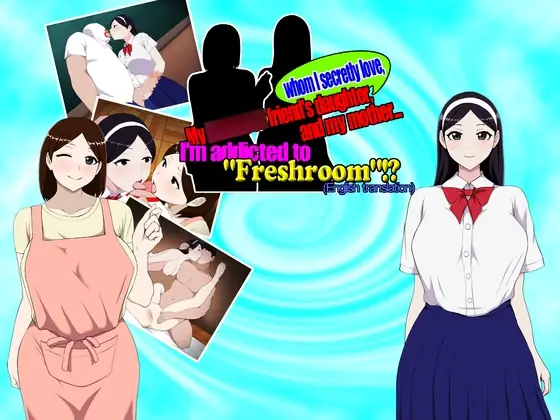 My longtime friend’s daughter, whom I secretly love, and my mother… I’m addicted to “Freshroom”!? - v1.0 Adult game cover