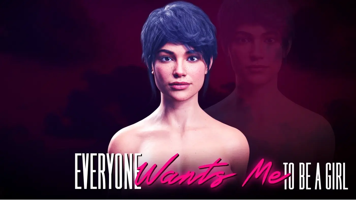 Everyone Wants Me To Be A Girl - v0.7.2 Adult game cover