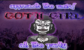 Approach the weird Goth Girl at the Party! - 1.0 18+ Adult game cover