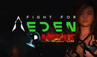 Fight for Eden- HEAT - 1.0 18+ Adult game cover
