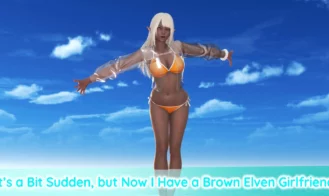 It's a Bit Sudden, but Now I Have a Brown Elven Girlfriend - 0.05 18+ Adult game cover