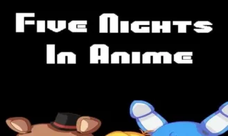 Five Nights In Anime - Final 18+ Adult game cover