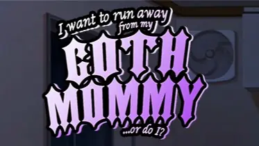 I want to run away from my goth mommy… or do I? - v0.31 Adult game cover