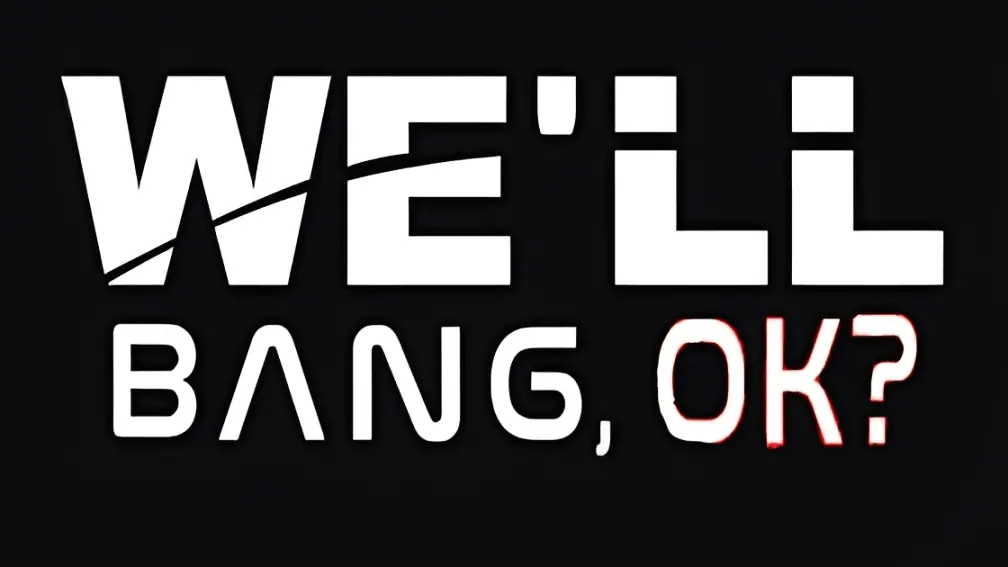 We’ll Bang, Ok? cover