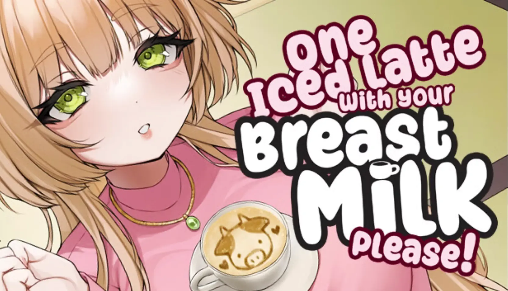 One Iced Latte With Your Breast Milk, Please! cover