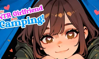 My NTR Girlfriend Goes Camping! - 0.7.3 18+ Adult game cover