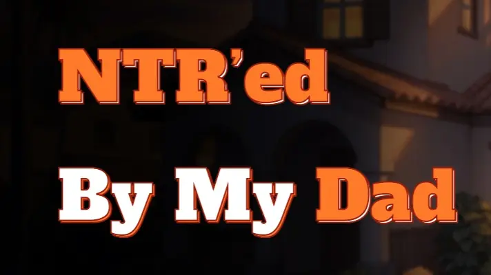 NTR’ed by My Dad cover