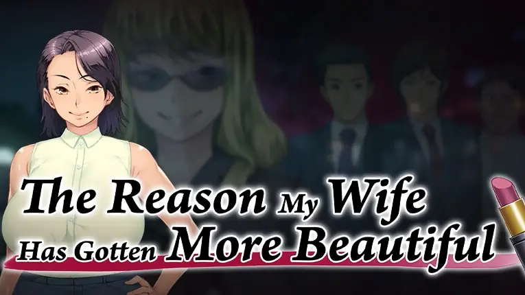 The Reason My Wife Has Gotten More Beautiful - vSteam Adult game cover