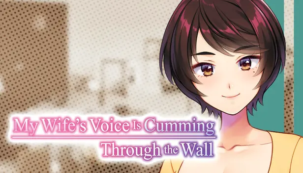 My Wife’s Voice Is Cumming Through the Wall